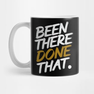 Been there done that Mug